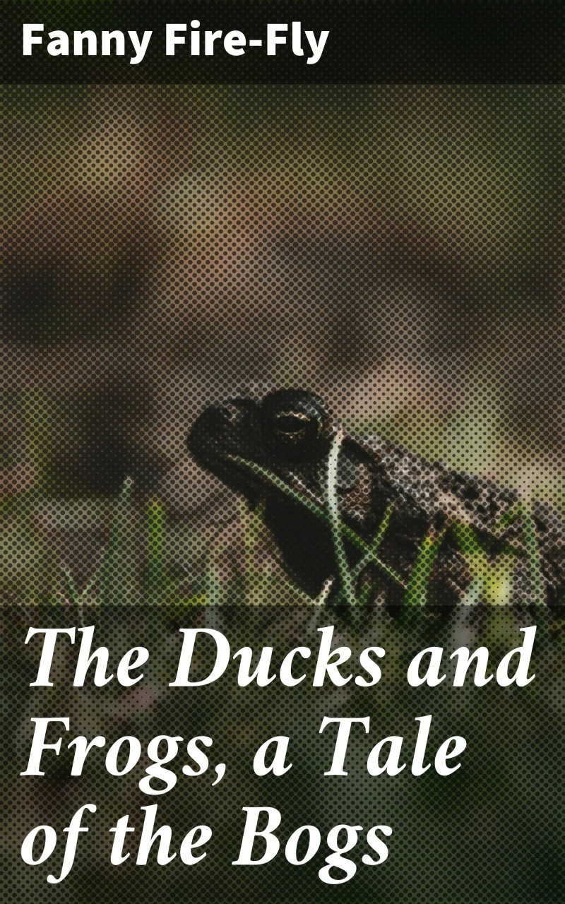 Portada: The Ducks and Frogs, a Tale of the Bogs