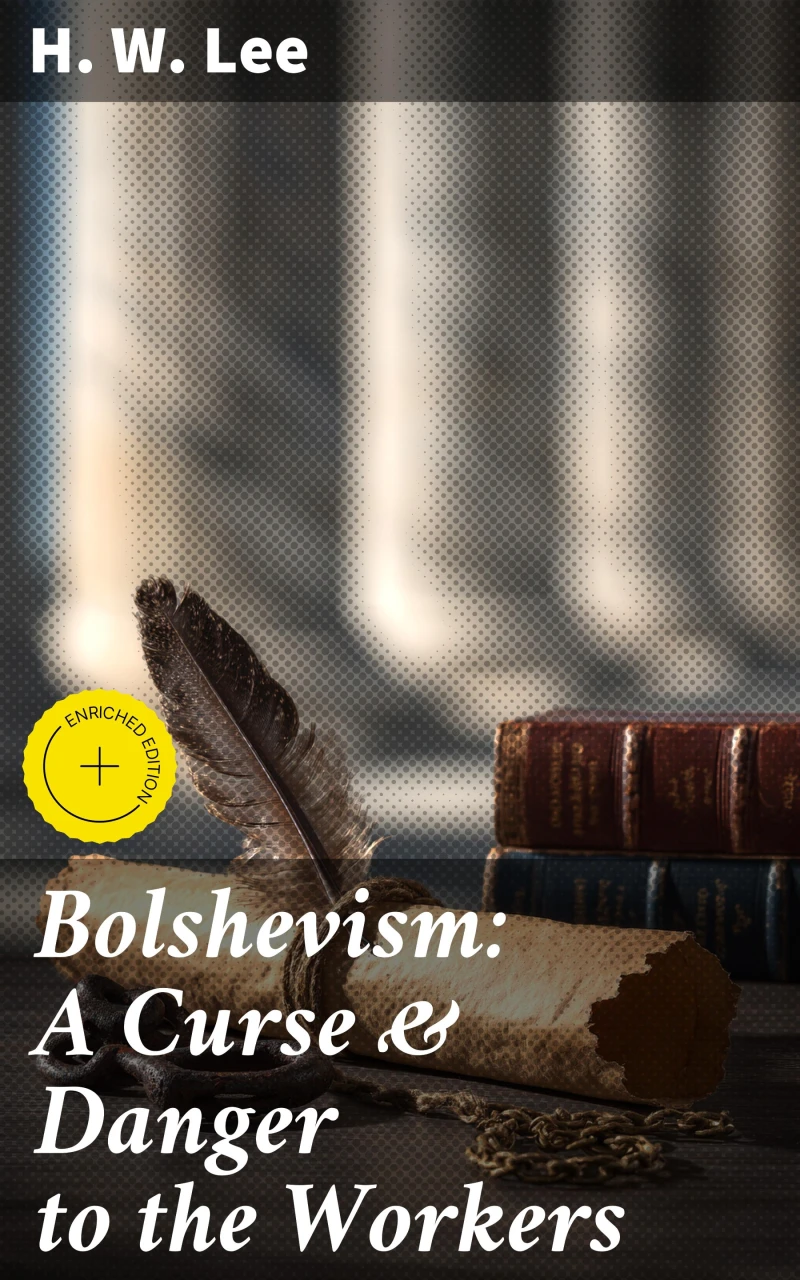 Portada: Bolshevism: A Curse & Danger to the Workers