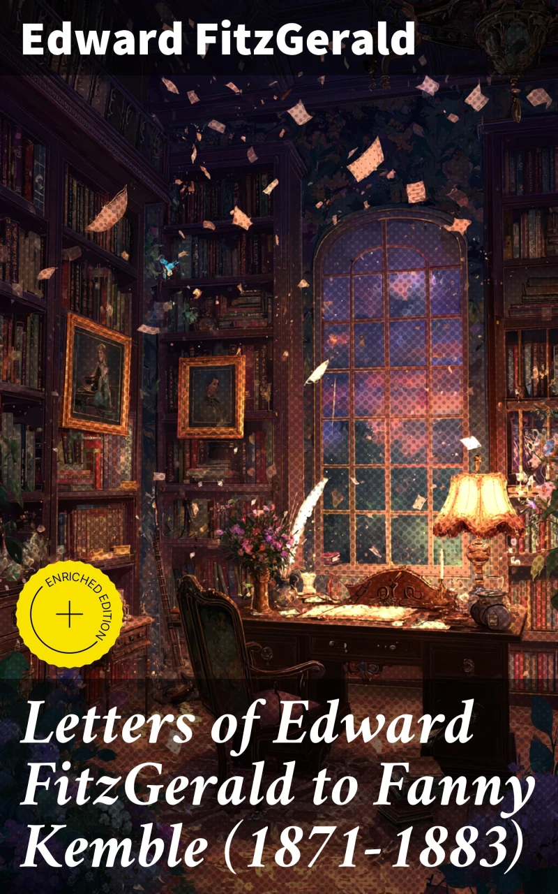 Portada: Letters of Edward FitzGerald to Fanny Kemble (1871-1883)