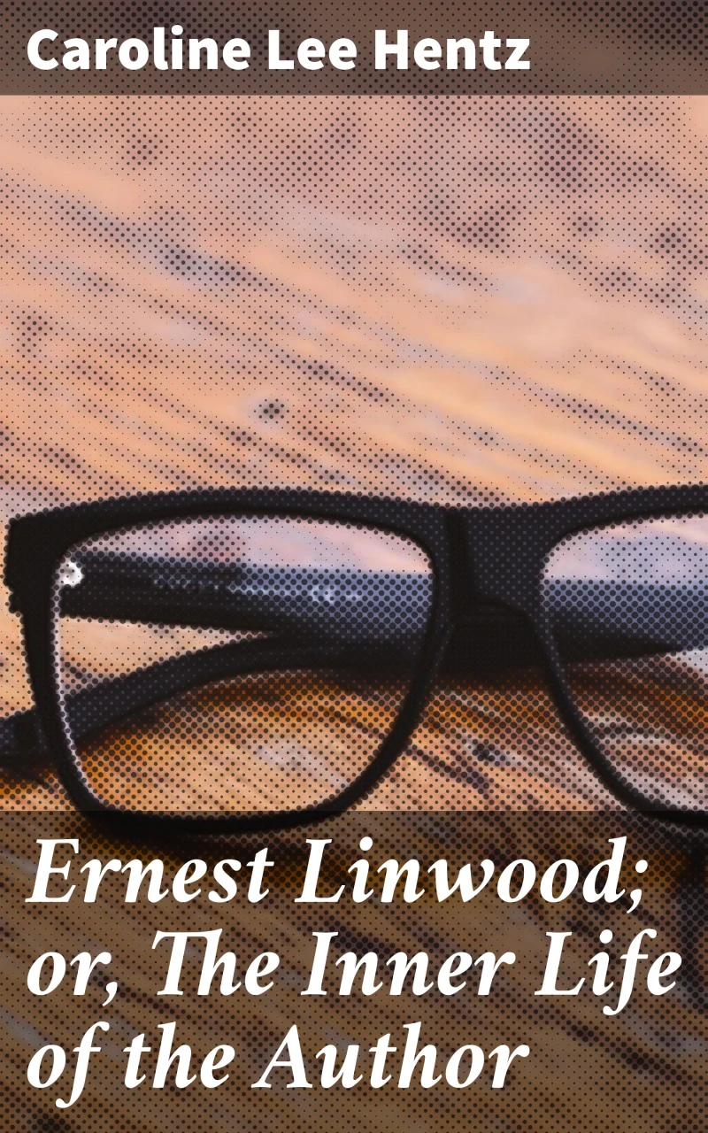 Portada: Ernest Linwood; or, The Inner Life of the Author