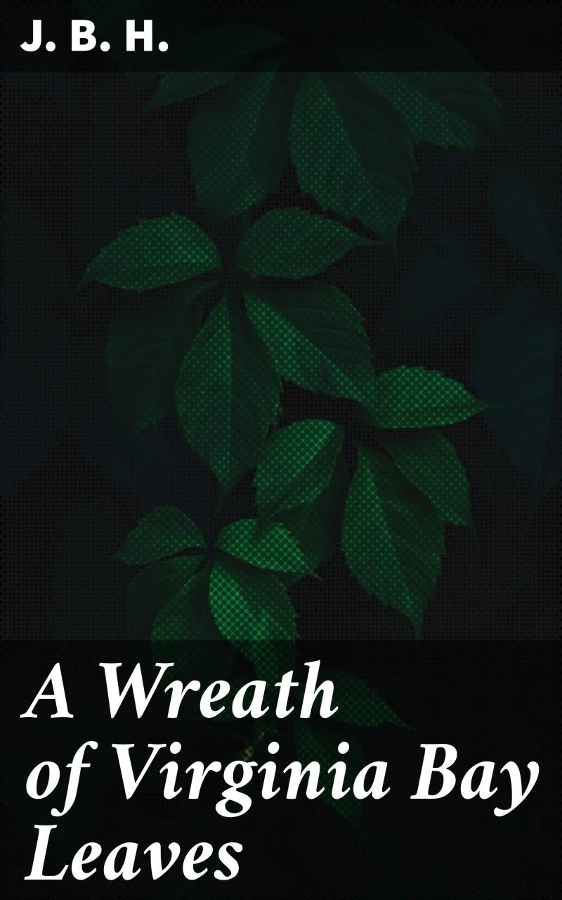 Portada: A Wreath of Virginia Bay Leaves