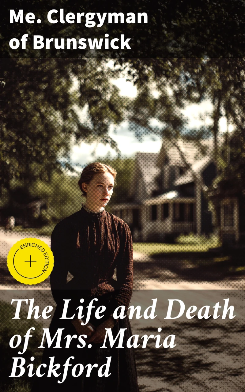 Portada: The Life and Death of Mrs. Maria Bickford