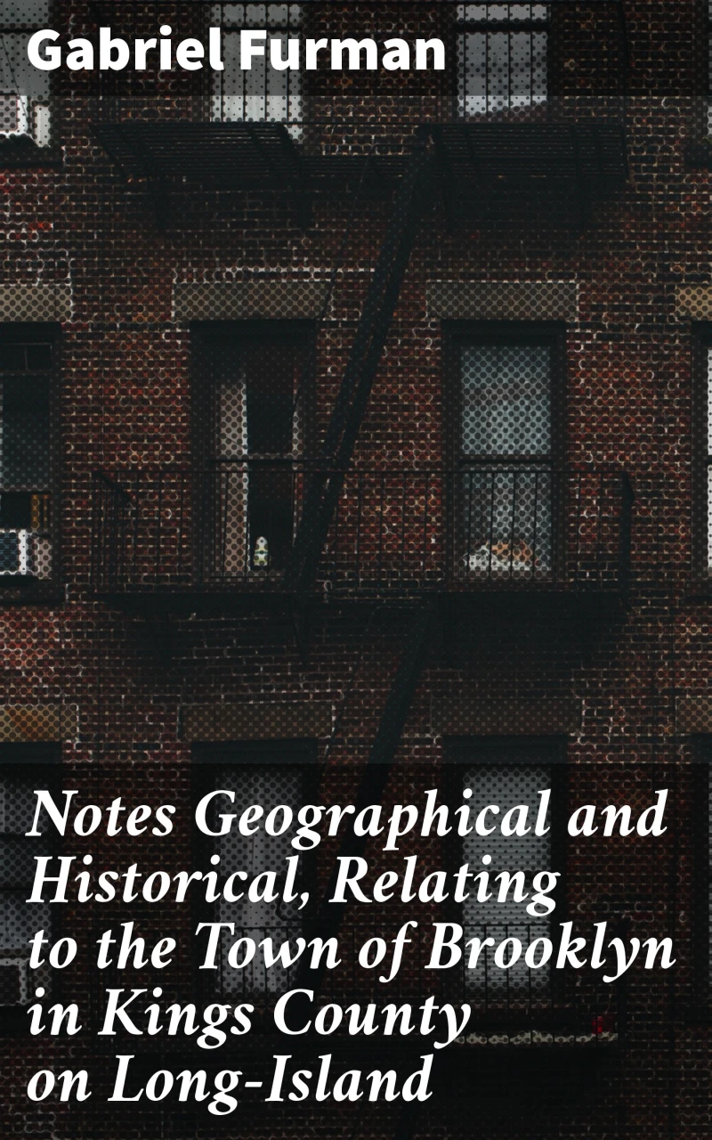 Portada: Notes Geographical and Historical, Relating to the Town of Brooklyn in Kings County on Long-Island