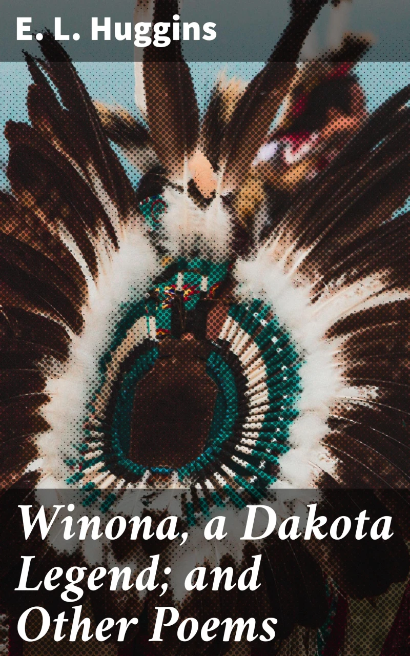 Portada: Winona, a Dakota Legend; and Other Poems