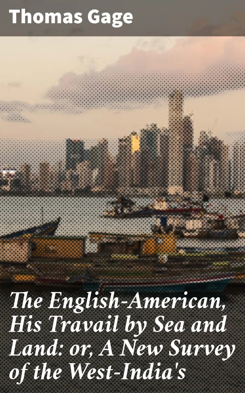 Portada: The English-American, His Travail by Sea and Land: or, A New Survey of the West-India's