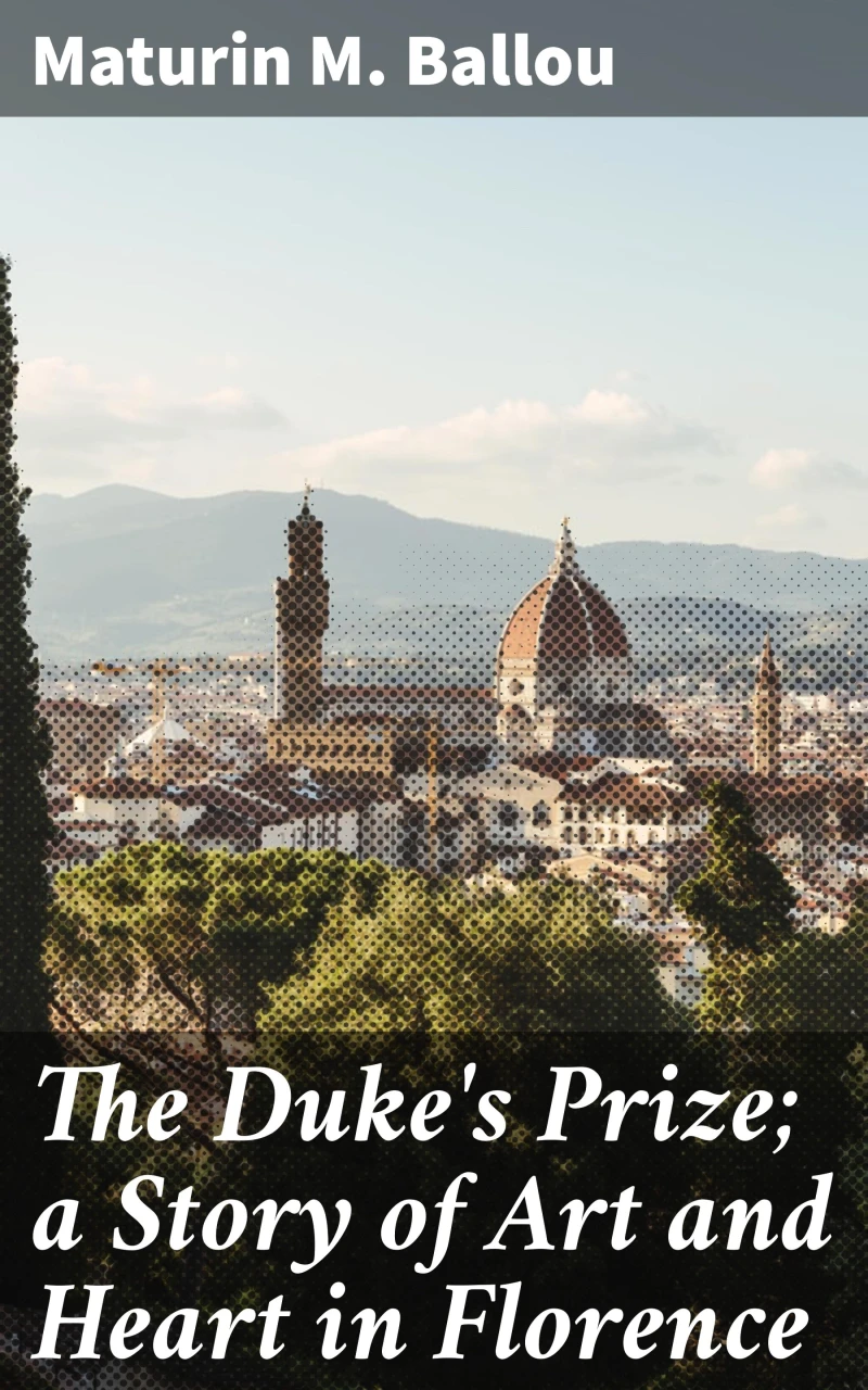 Portada: The Duke's Prize; a Story of Art and Heart in Florence