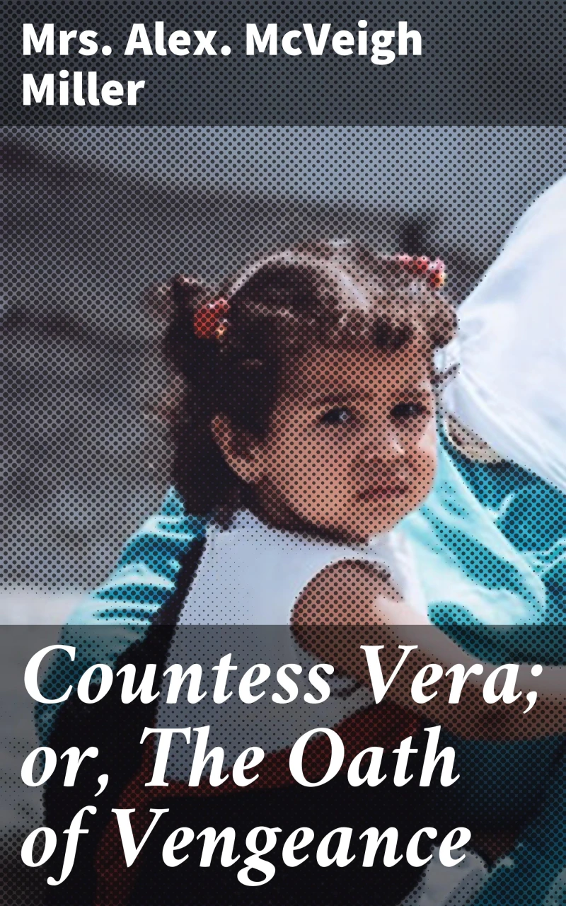 Portada: Countess Vera; or, The Oath of Vengeance