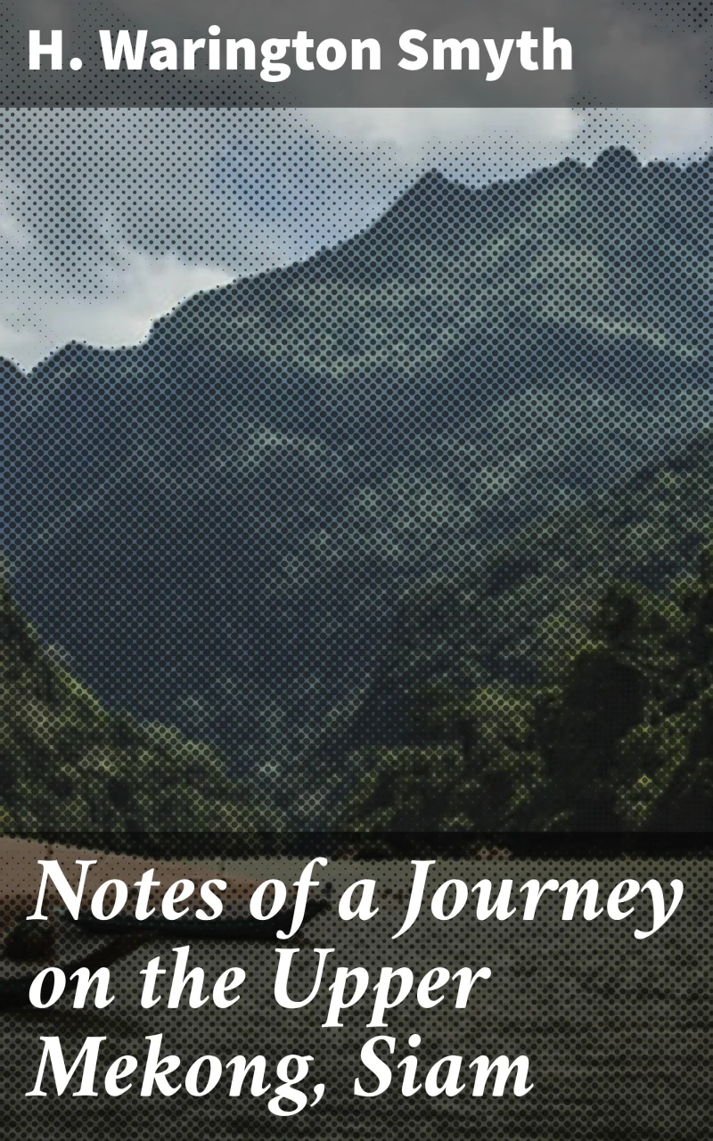 Portada: Notes of a Journey on the Upper Mekong, Siam