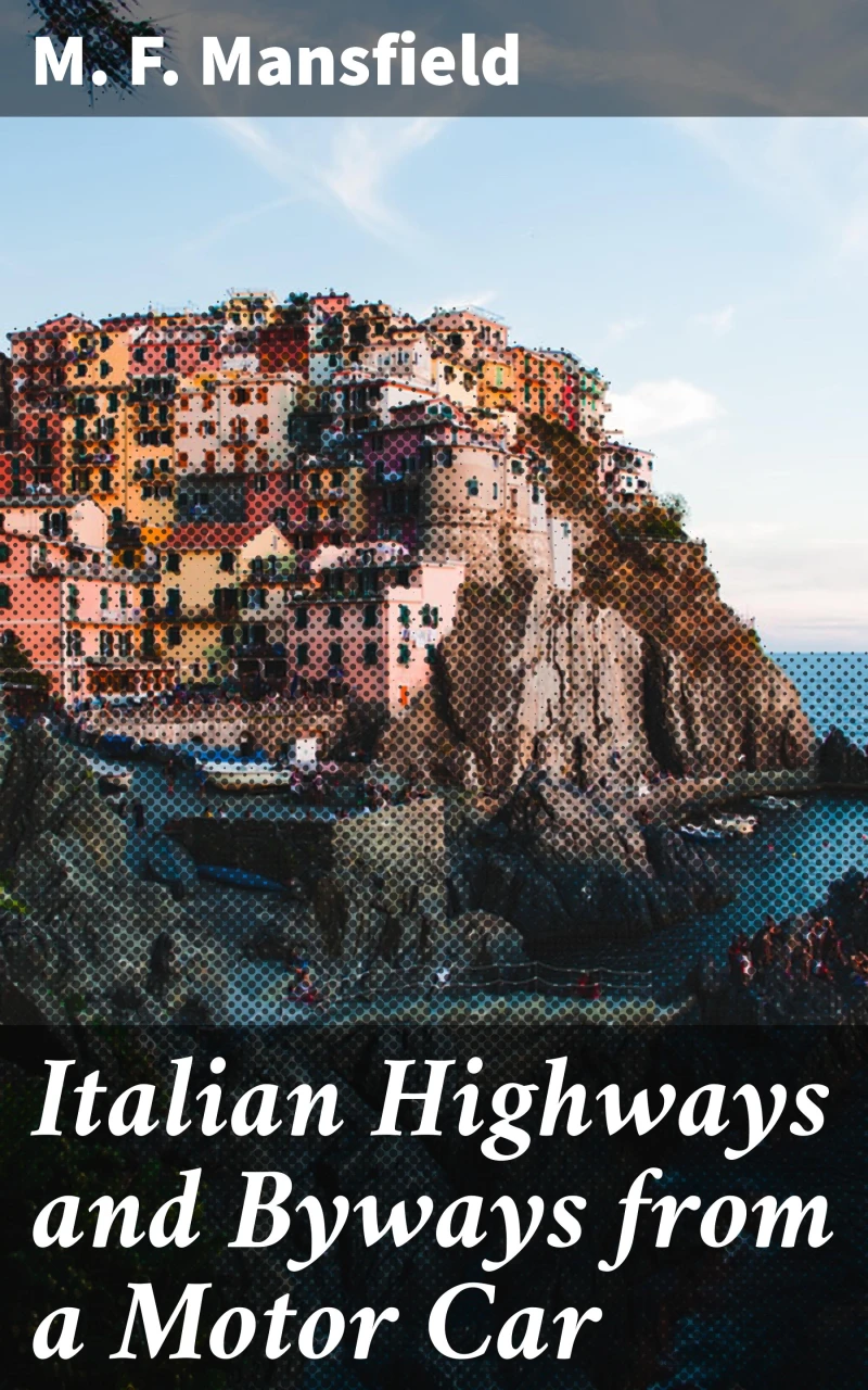 Portada: Italian Highways and Byways from a Motor Car