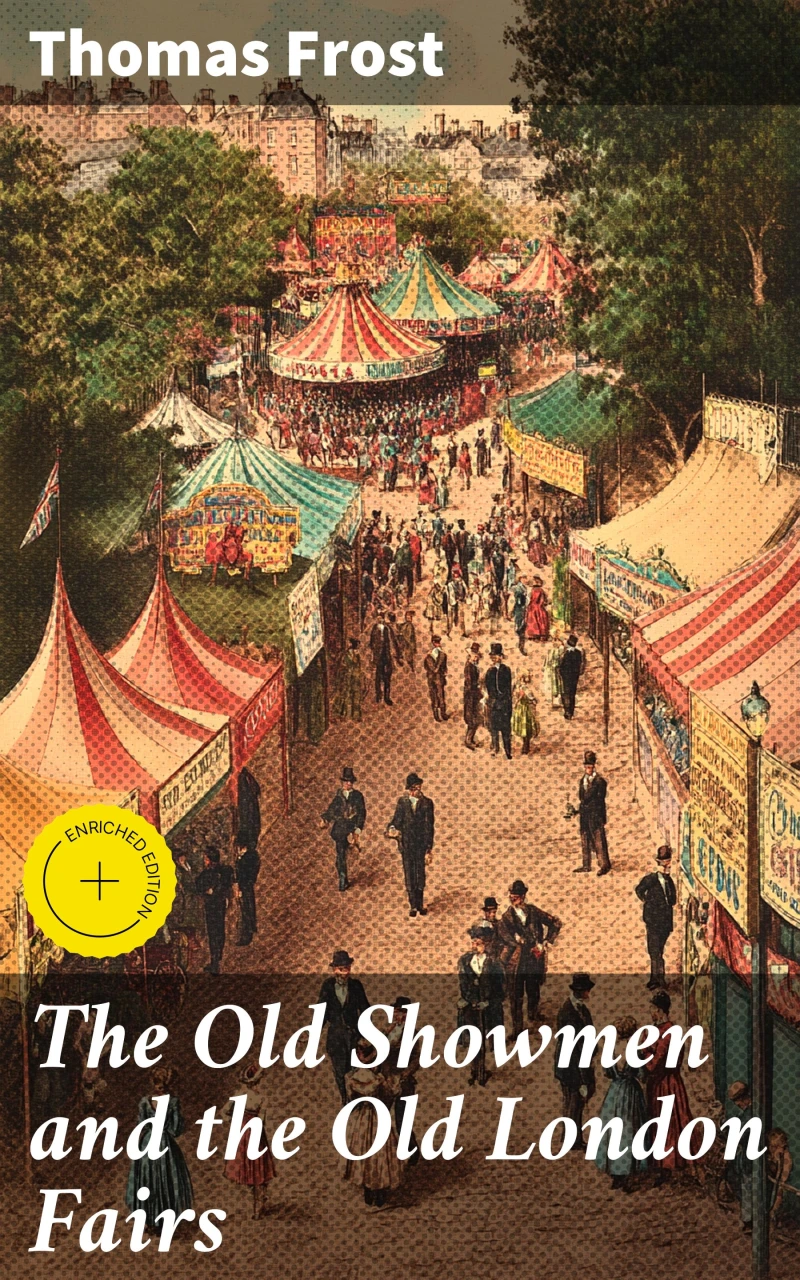Portada: The Old Showmen and the Old London Fairs