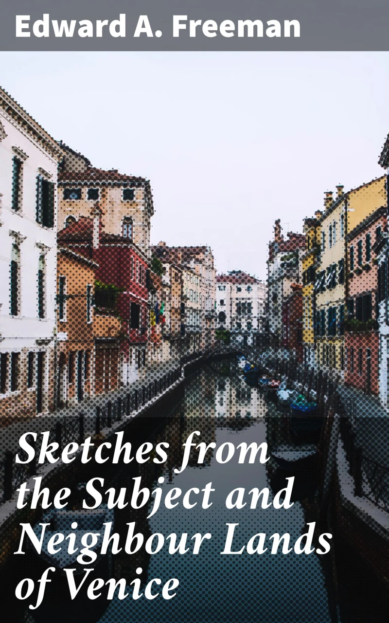 Portada: Sketches from the Subject and Neighbour Lands of Venice