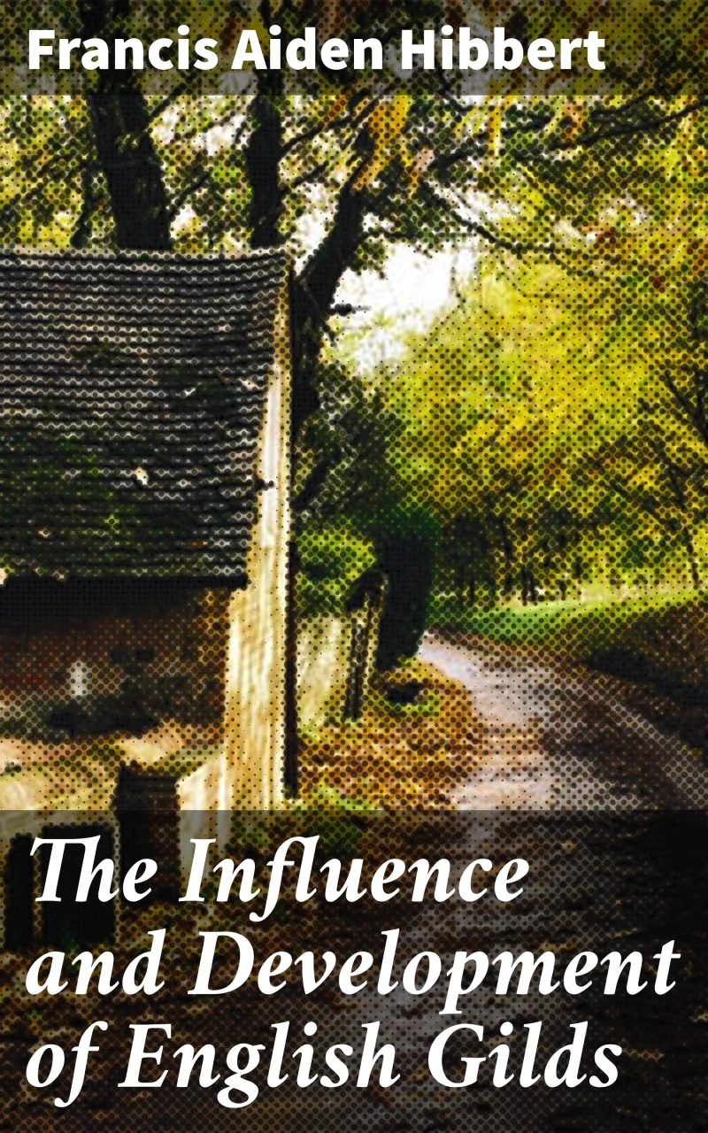 Portada: The Influence and Development of English Gilds