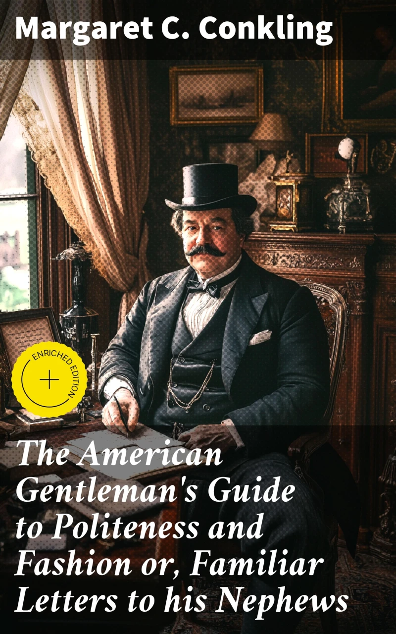 Portada: The American Gentleman's Guide to Politeness and Fashion or, Familiar Letters to his Nephews