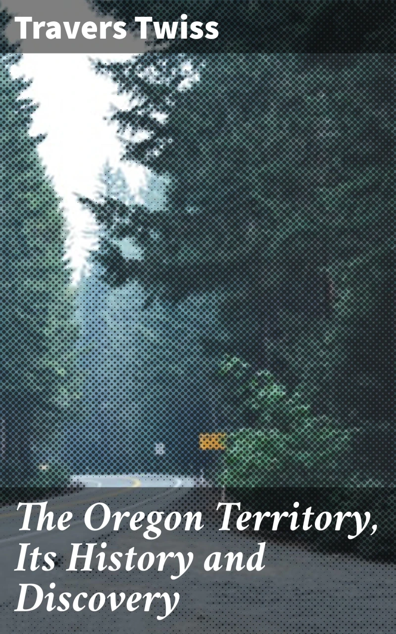 Portada: The Oregon Territory, Its History and Discovery