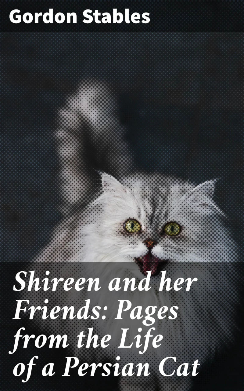 Portada: Shireen and her Friends: Pages from the Life of a Persian Cat
