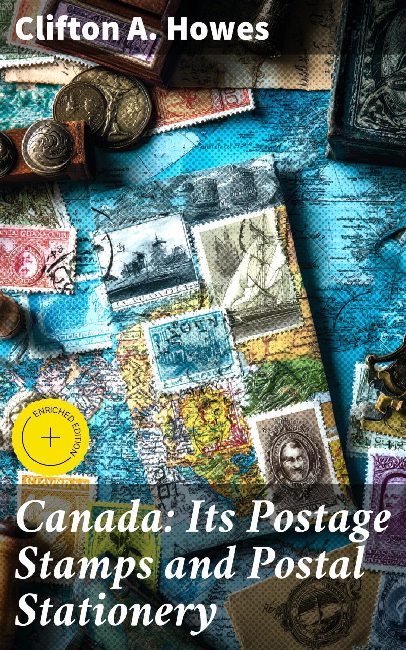 Portada: Canada: Its Postage Stamps and Postal Stationery