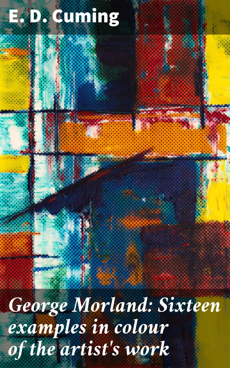 Portada: George Morland: Sixteen examples in colour of the artist's work