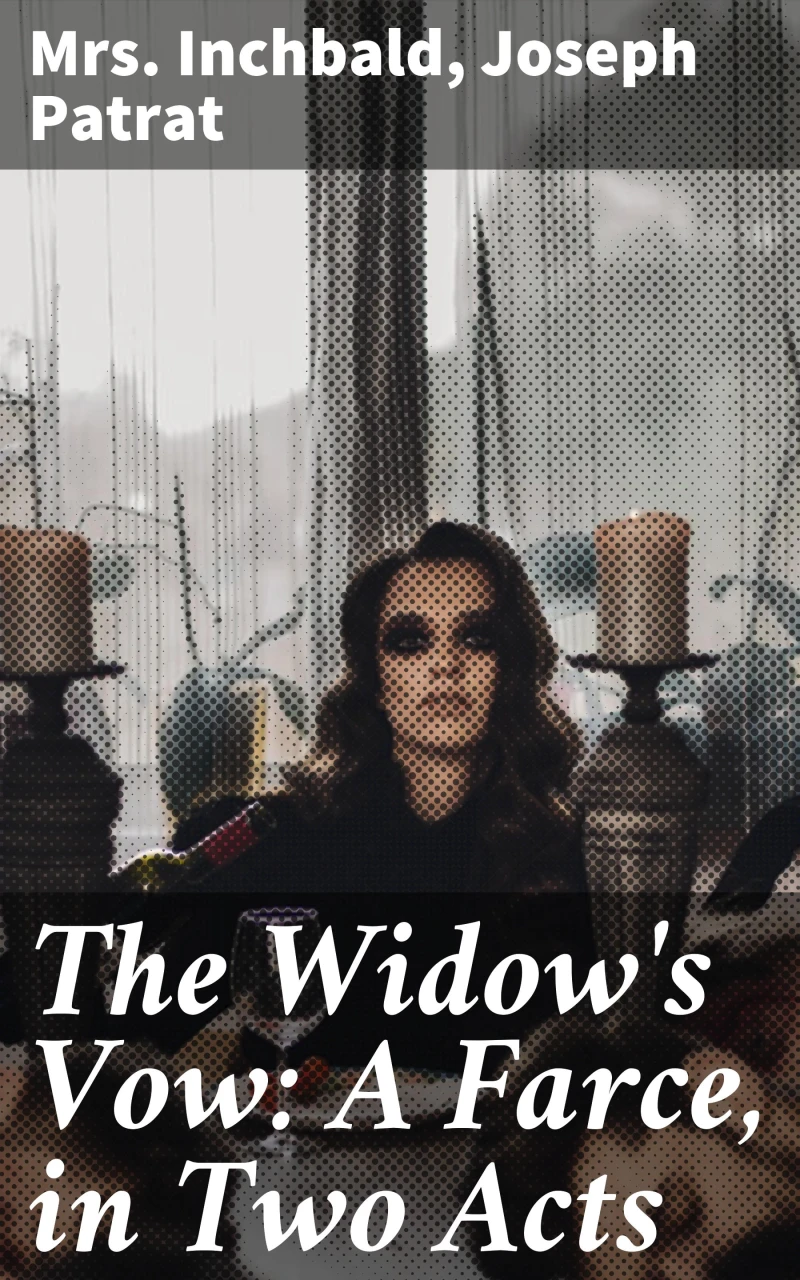 Portada: The Widow's Vow: A Farce, in Two Acts