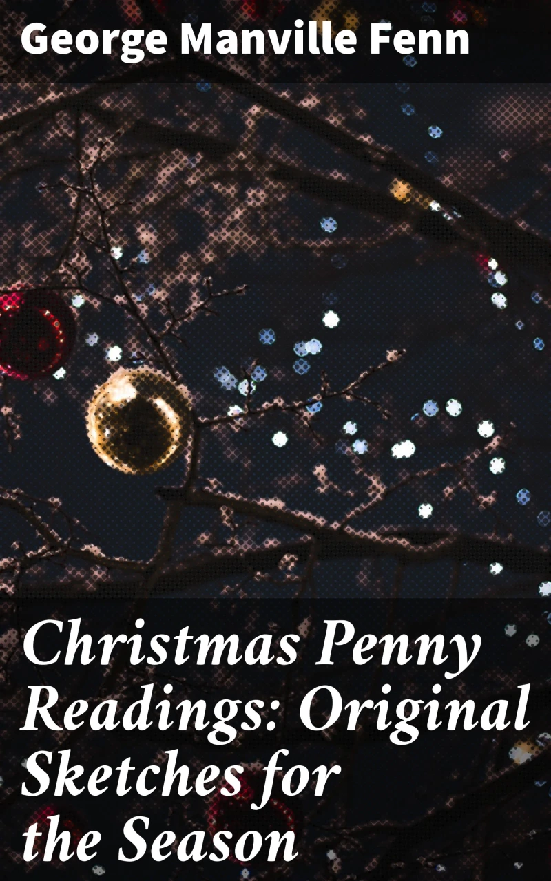 Portada: Christmas Penny Readings: Original Sketches for the Season