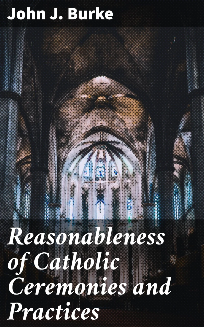 Portada: Reasonableness of Catholic Ceremonies and Practices