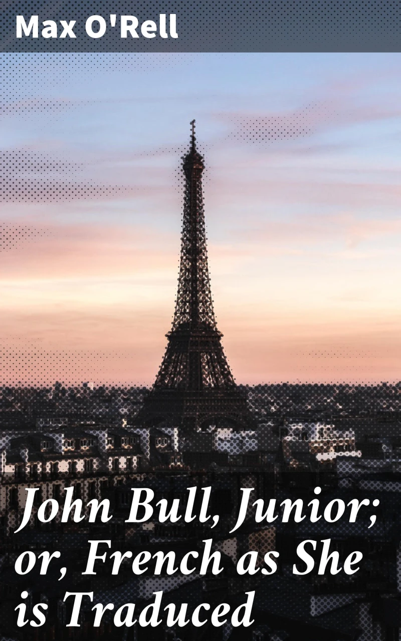 Portada: John Bull, Junior; or, French as She is Traduced