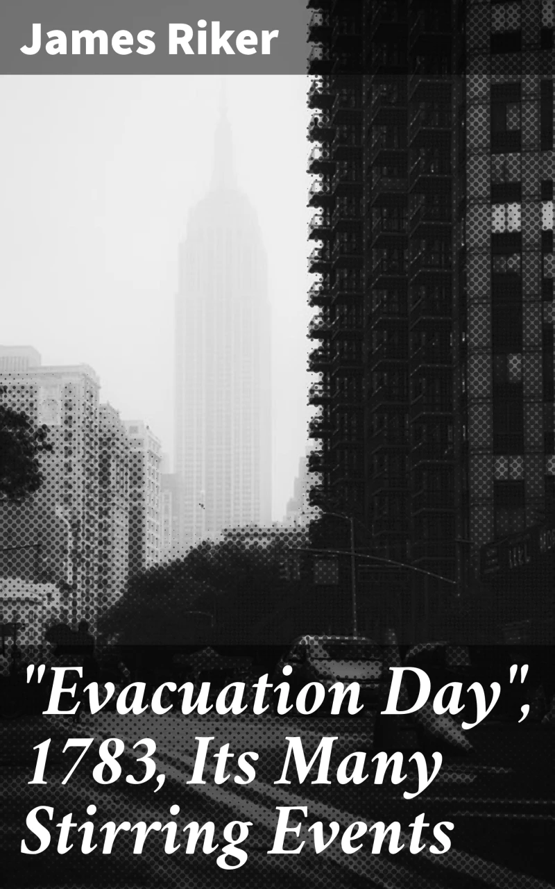 Portada: "Evacuation Day", 1783, Its Many Stirring Events