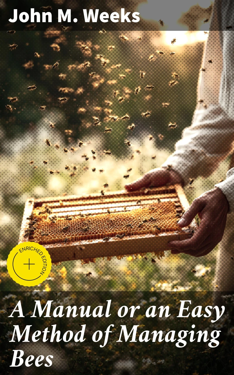 Portada: A Manual or an Easy Method of Managing Bees