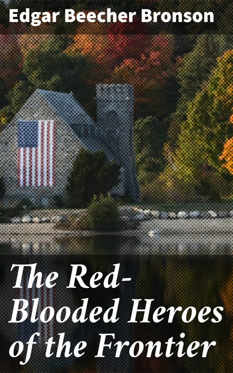 Portada: The Red-Blooded Heroes of the Frontier