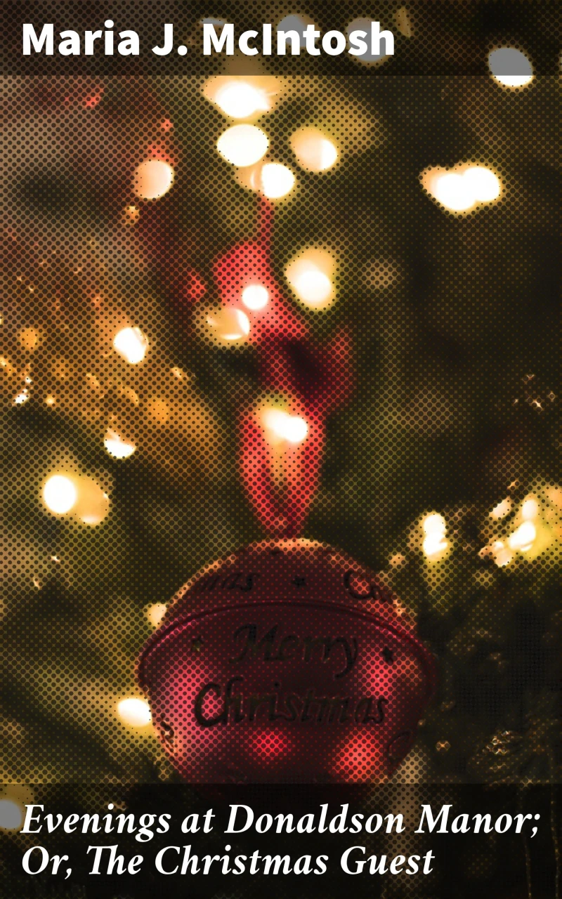 Portada: Evenings at Donaldson Manor; Or, The Christmas Guest