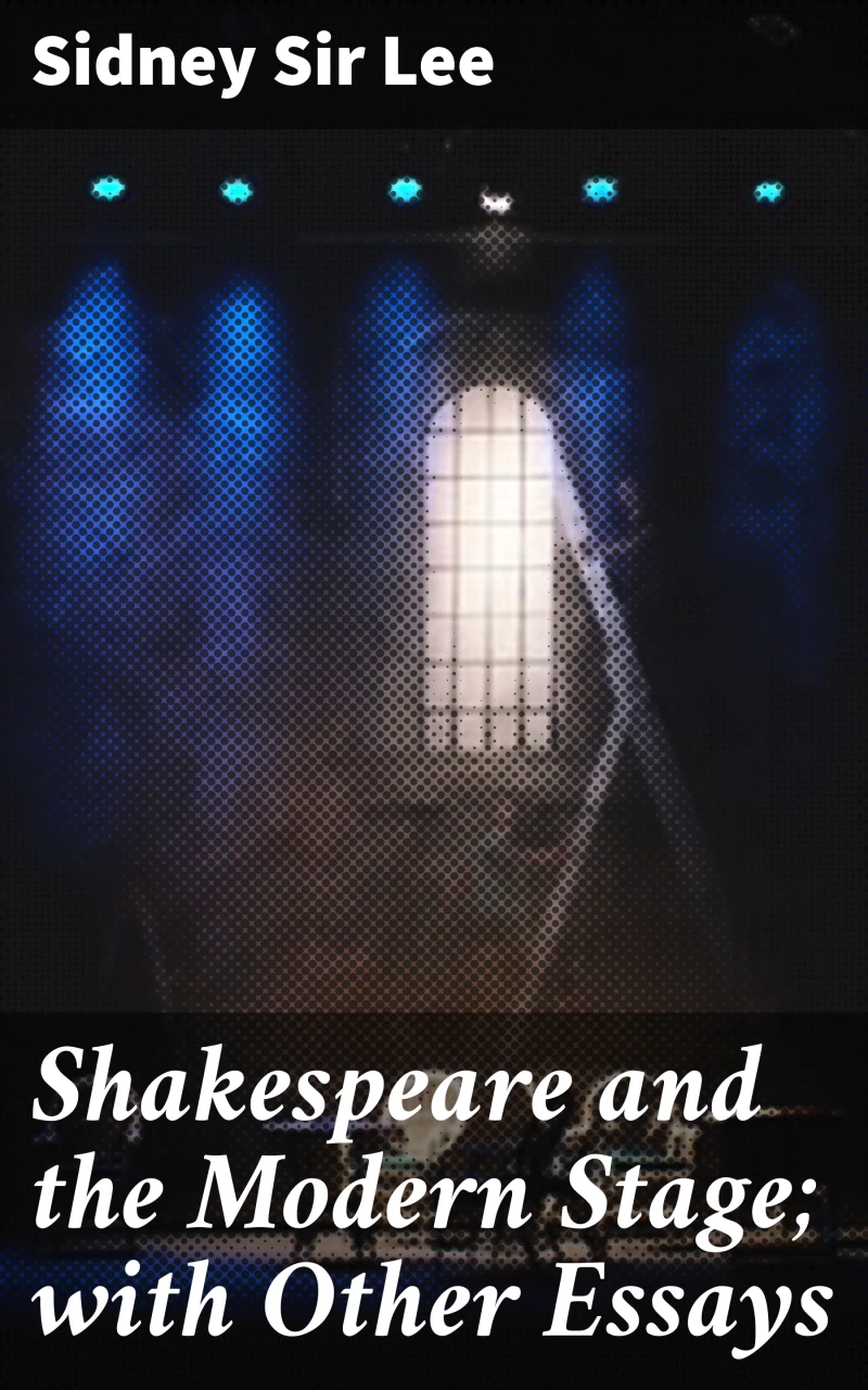 Portada: Shakespeare and the Modern Stage; with Other Essays