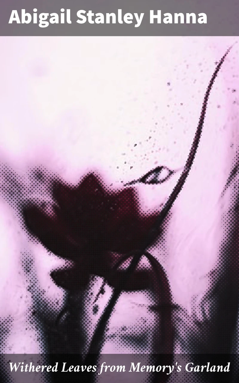 Portada: Withered Leaves from Memory's Garland