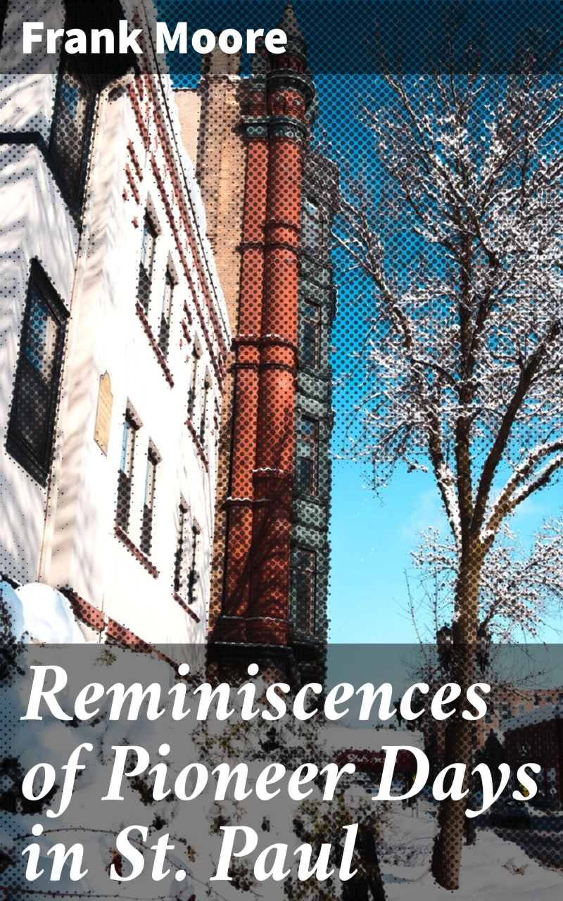 Portada: Reminiscences of Pioneer Days in St. Paul