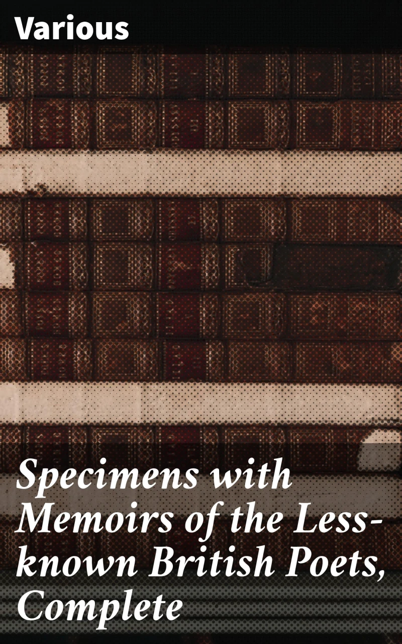 Portada: Specimens with Memoirs of the Less-known British Poets, Complete