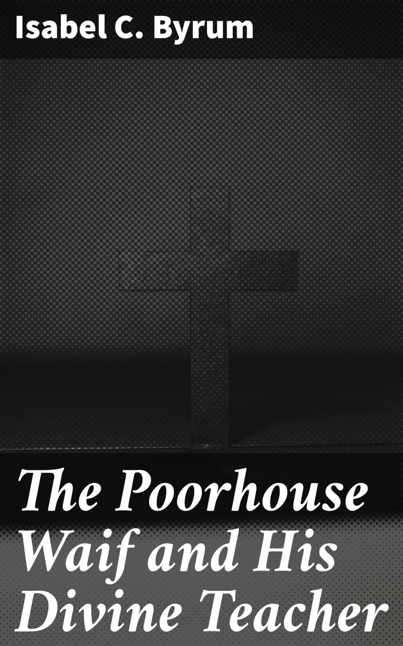 Portada: The Poorhouse Waif and His Divine Teacher