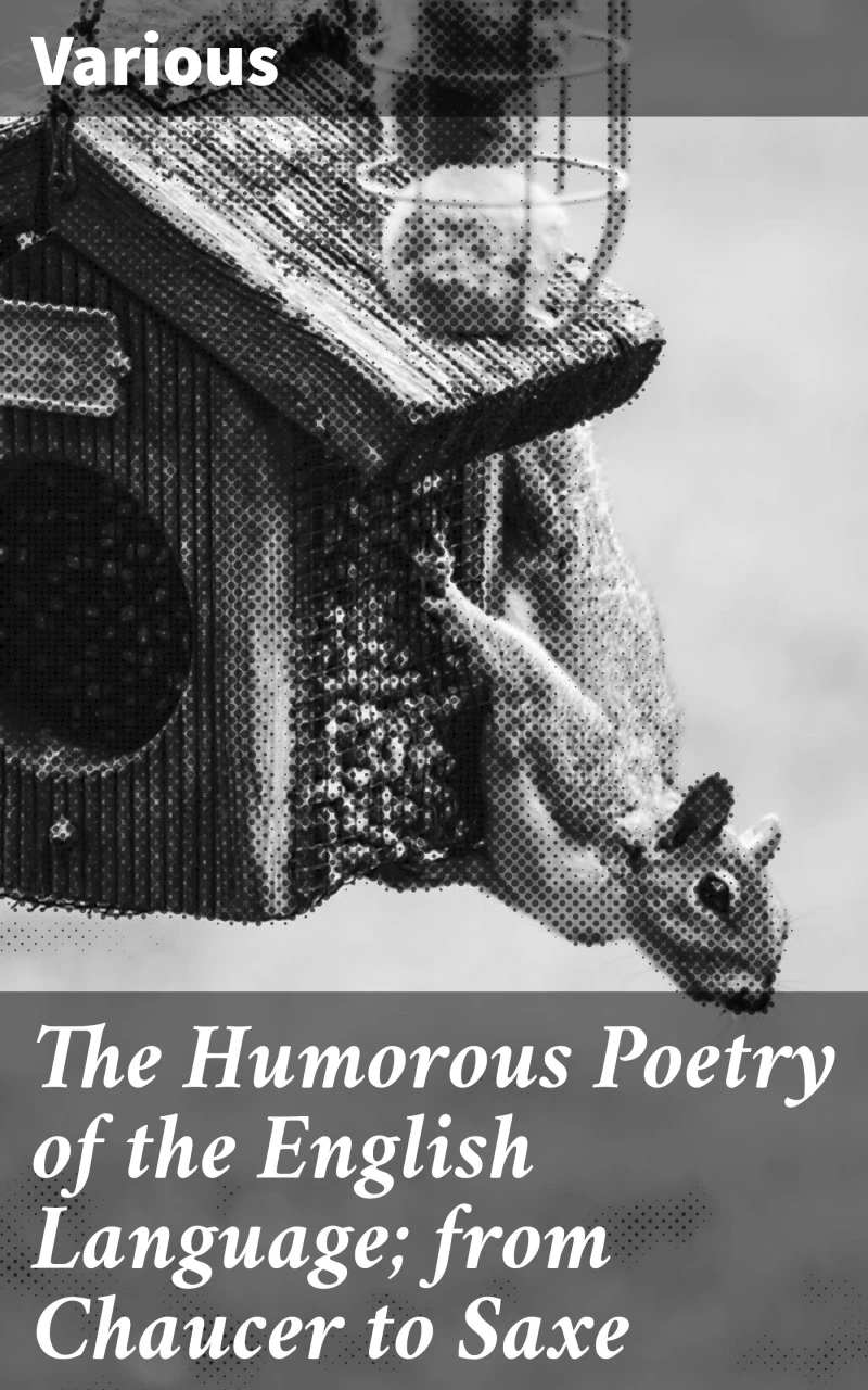 Portada: The Humorous Poetry of the English Language; from Chaucer to Saxe