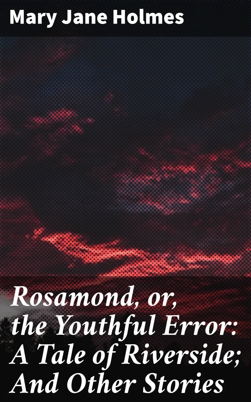 Portada: Rosamond, or, the Youthful Error: A Tale of Riverside; And Other Stories