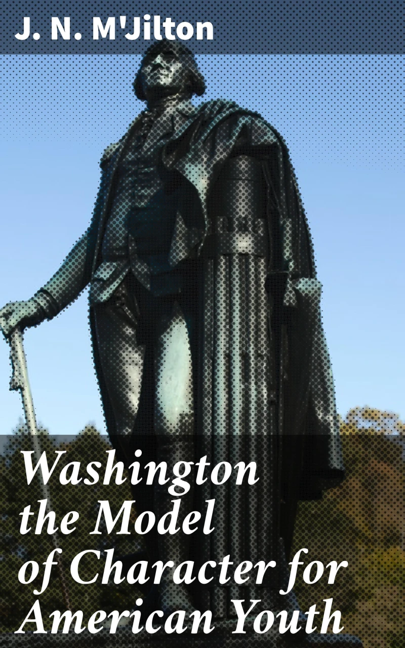 Portada: Washington the Model of Character for American Youth