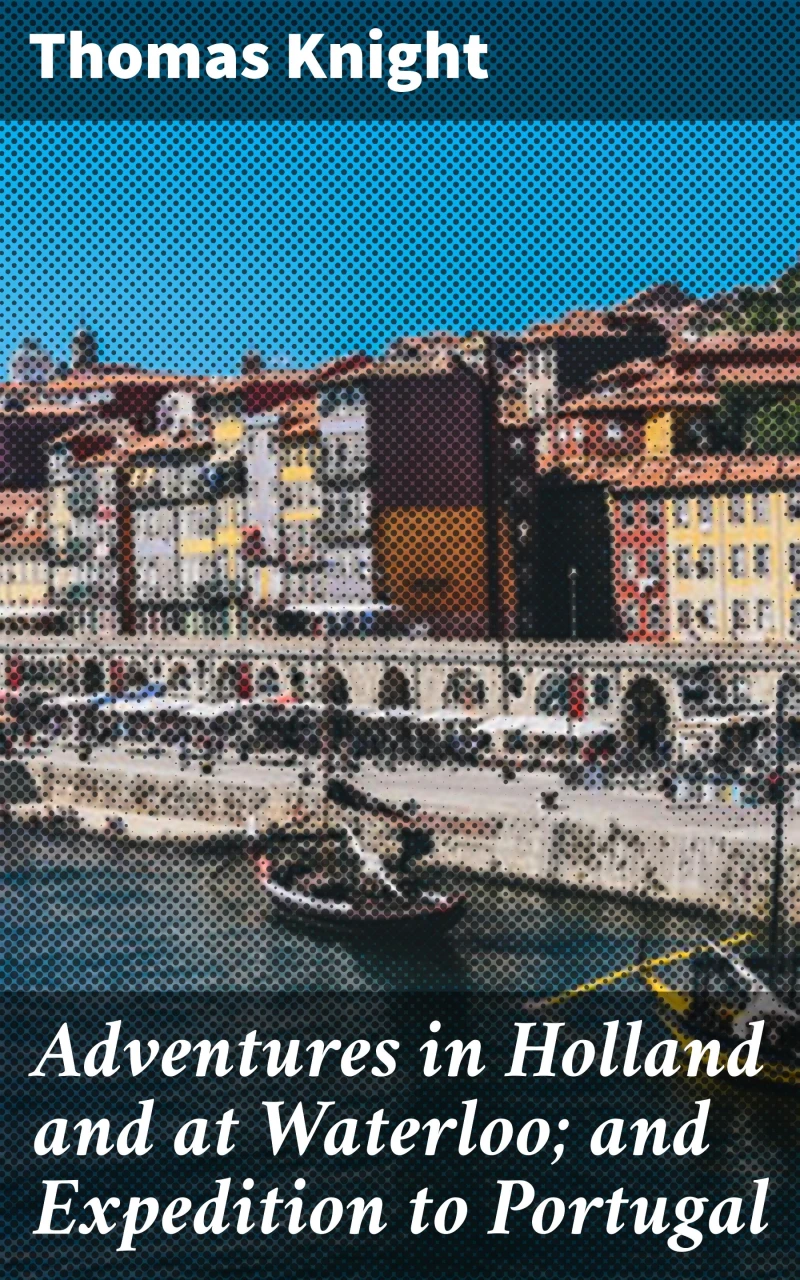 Portada: Adventures in Holland and at Waterloo; and Expedition to Portugal