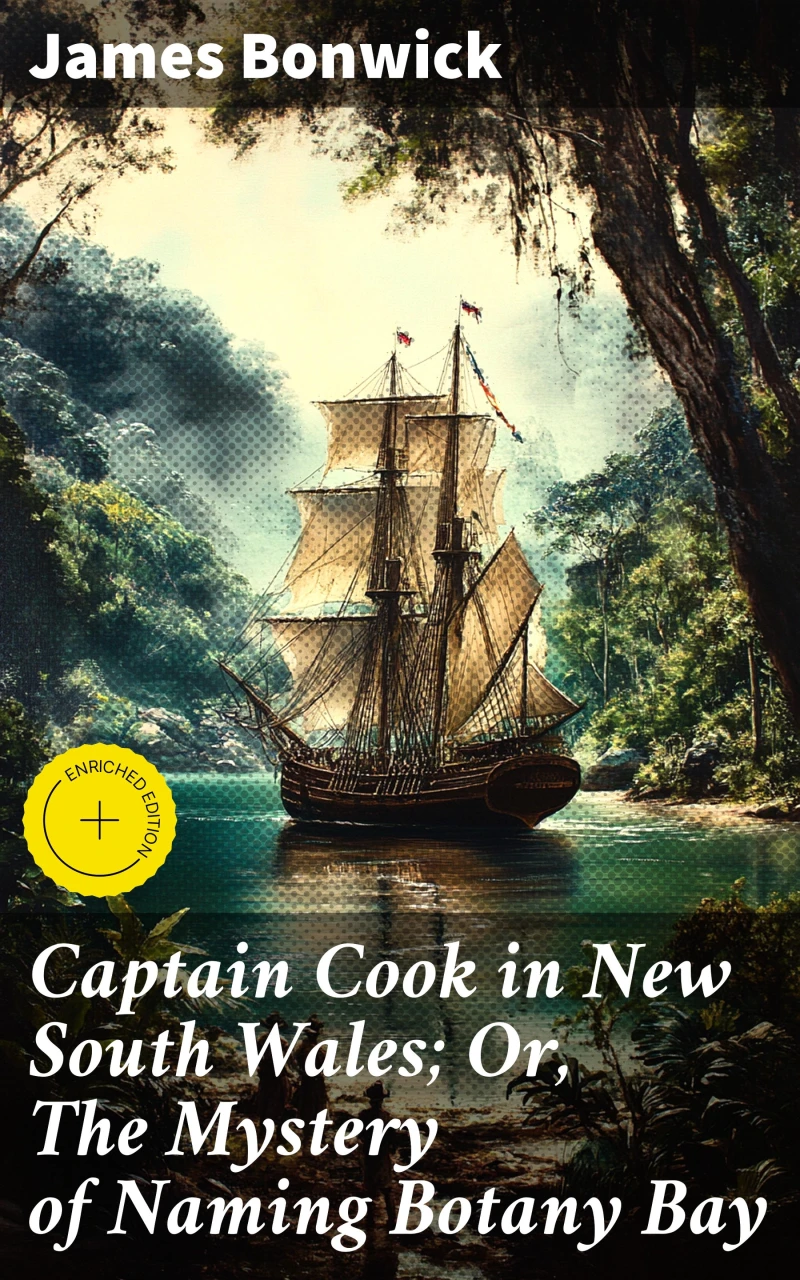 Portada: Captain Cook in New South Wales; Or, The Mystery of Naming Botany Bay