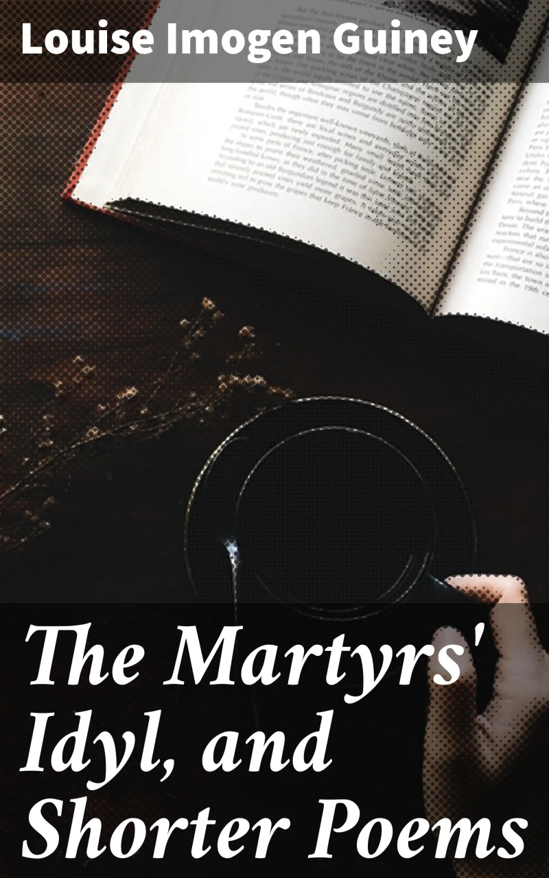 Portada: The Martyrs' Idyl, and Shorter Poems
