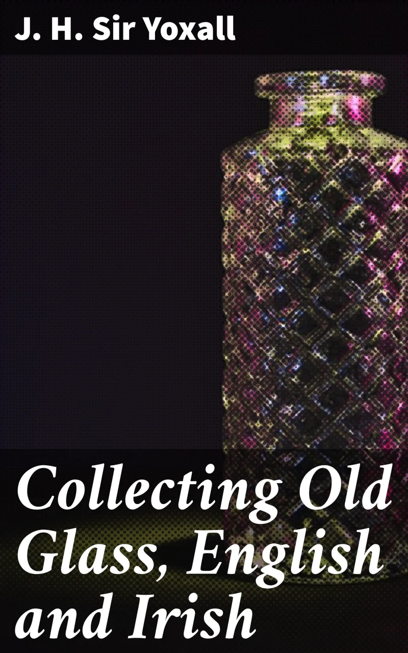 Portada: Collecting Old Glass, English and Irish