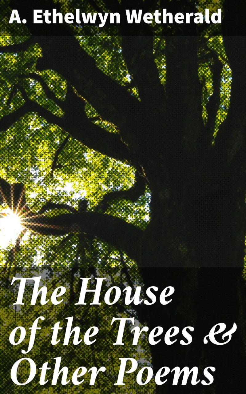 Portada: The House of the Trees & Other Poems