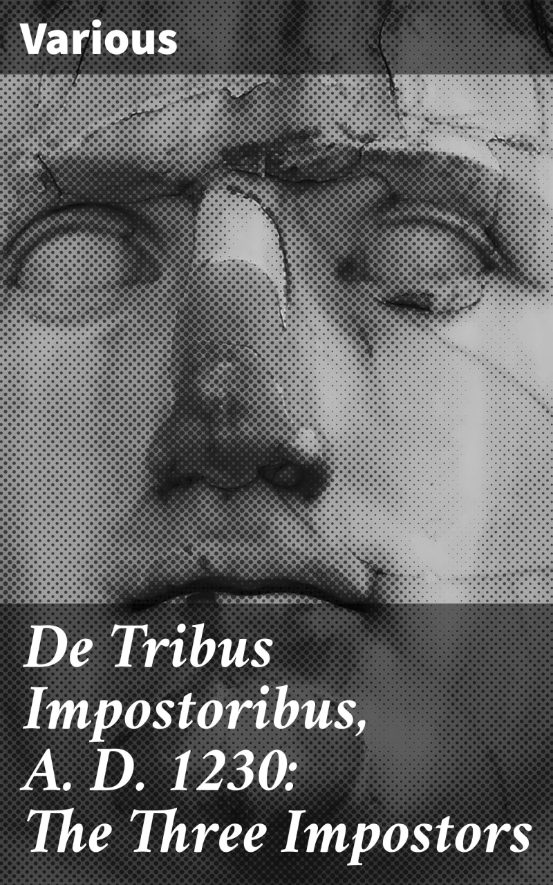 Portada: De Tribus Impostoribus, A. D. 1230: The Three Impostors