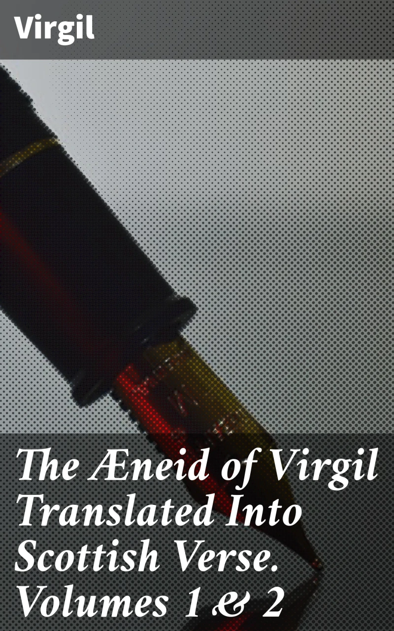 Portada: The Æneid of Virgil Translated Into Scottish Verse. Volumes 1 & 2