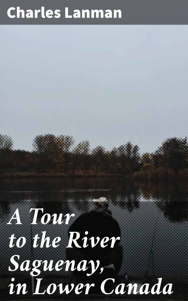Portada: A Tour to the River Saguenay, in Lower Canada