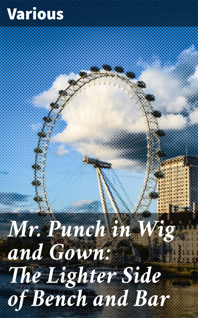 Portada: Mr. Punch in Wig and Gown: The Lighter Side of Bench and Bar