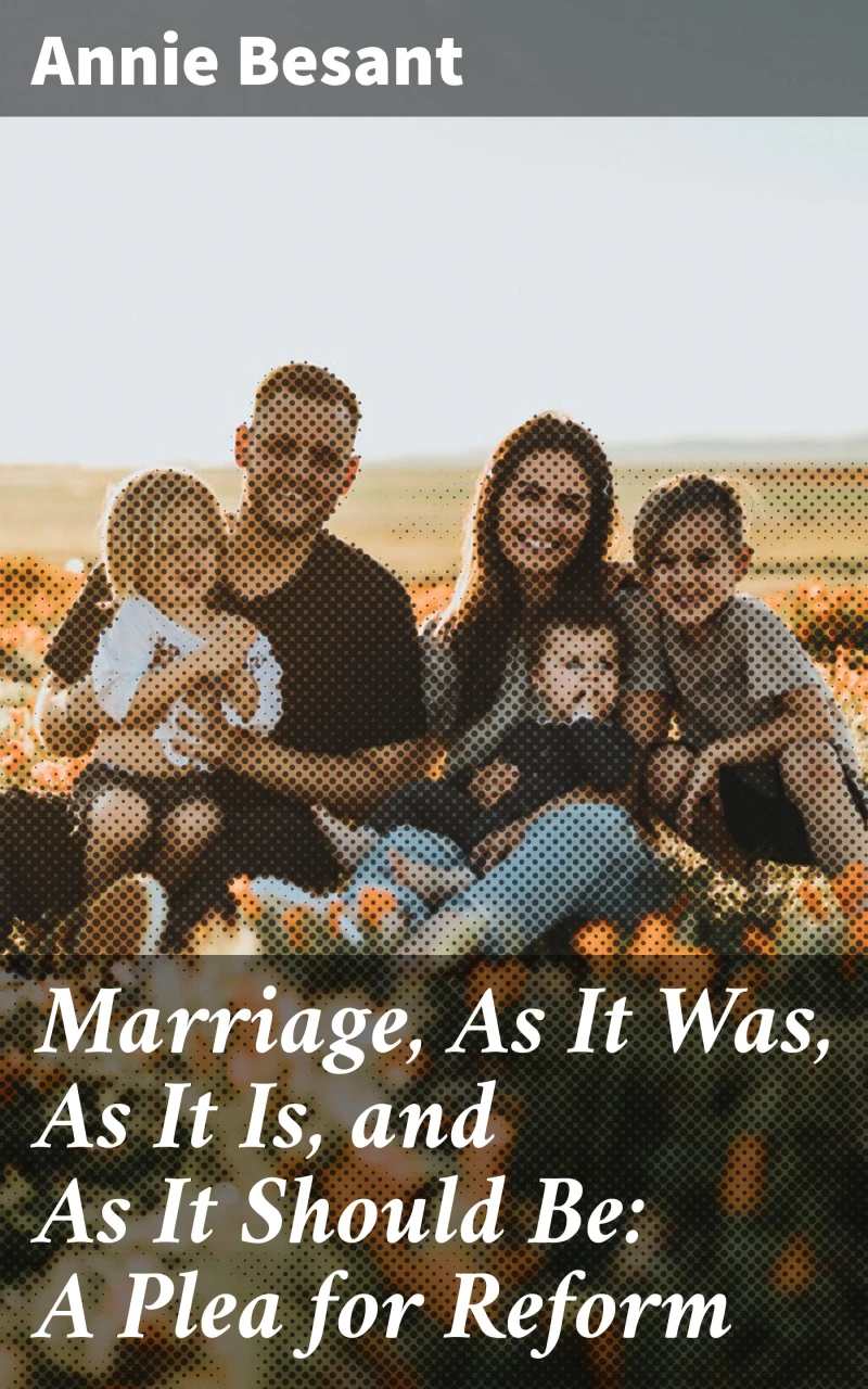 Portada: Marriage, As It Was, As It Is, and As It Should Be: A Plea for Reform