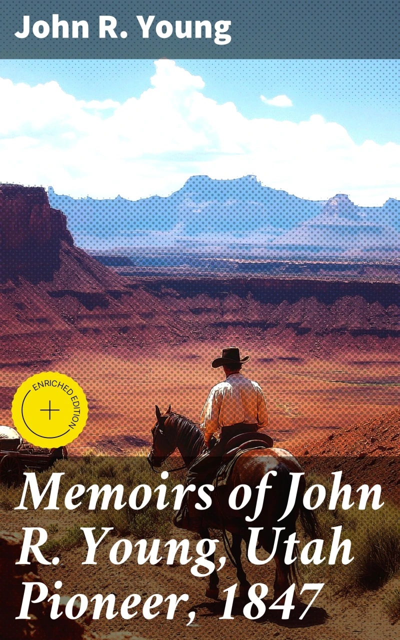 Portada: Memoirs of John R. Young, Utah Pioneer, 1847