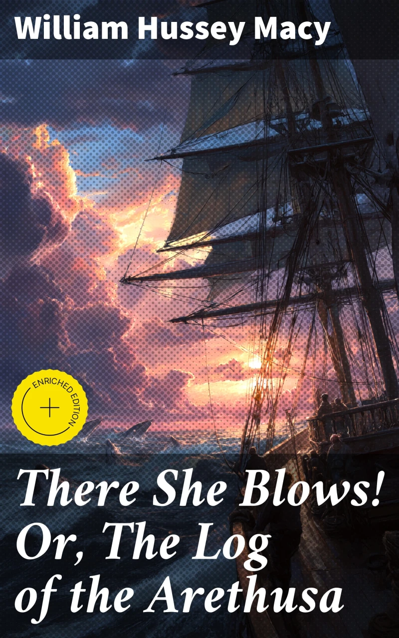 Portada: There She Blows! Or, The Log of the Arethusa