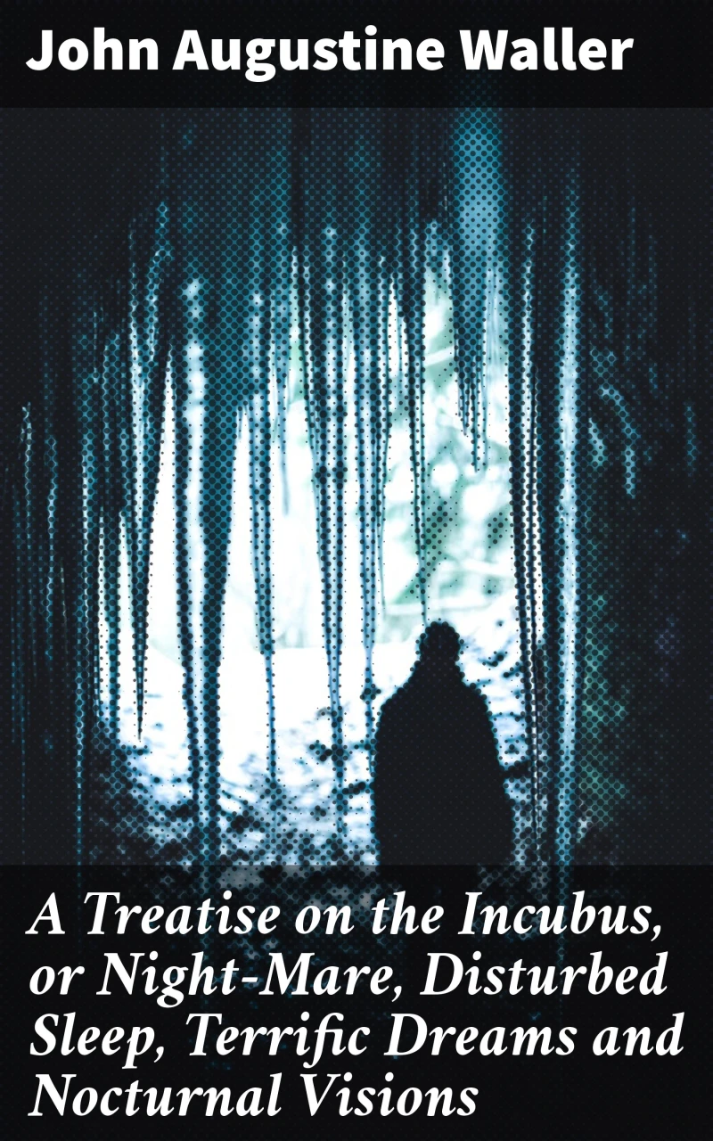 Portada: A Treatise on the Incubus, or Night-Mare, Disturbed Sleep, Terrific Dreams and Nocturnal Visions